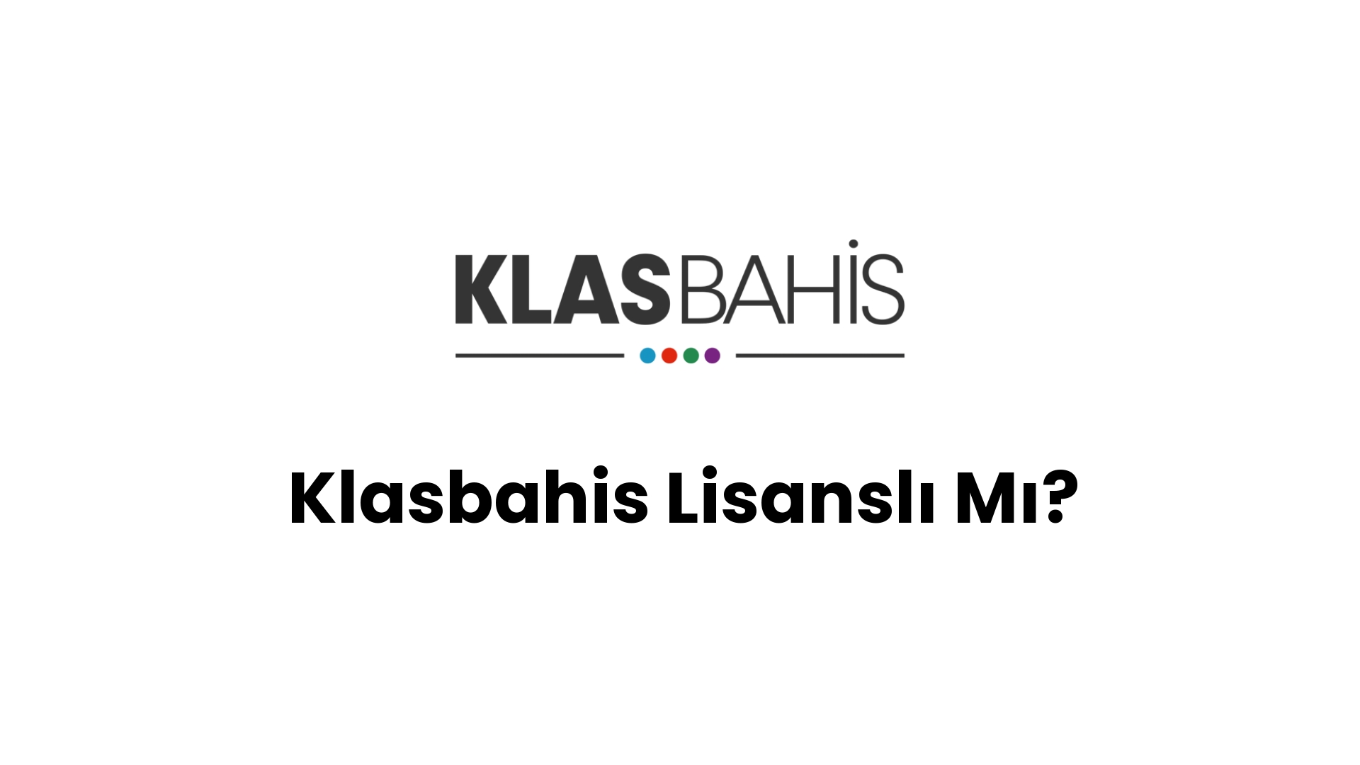 klasbahis lisansli mi 64
