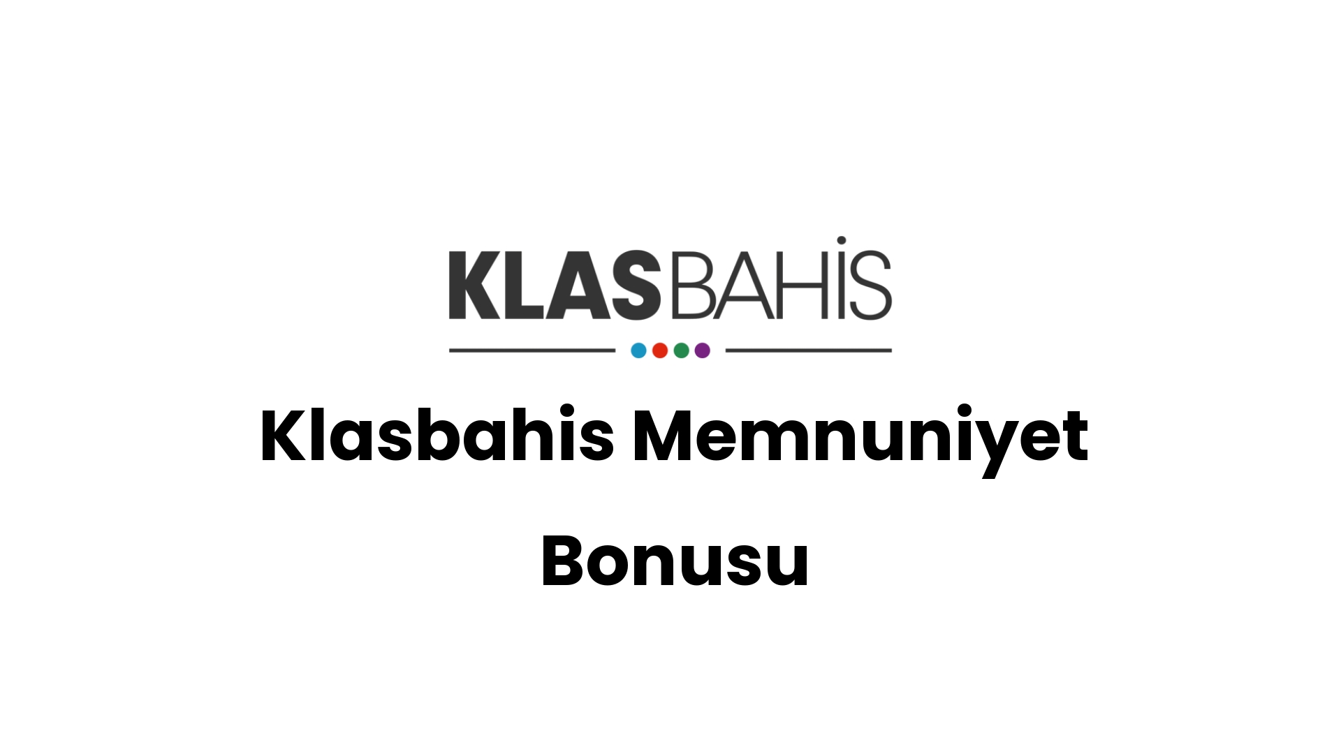 klasbahis memnuniyet bonusu 74